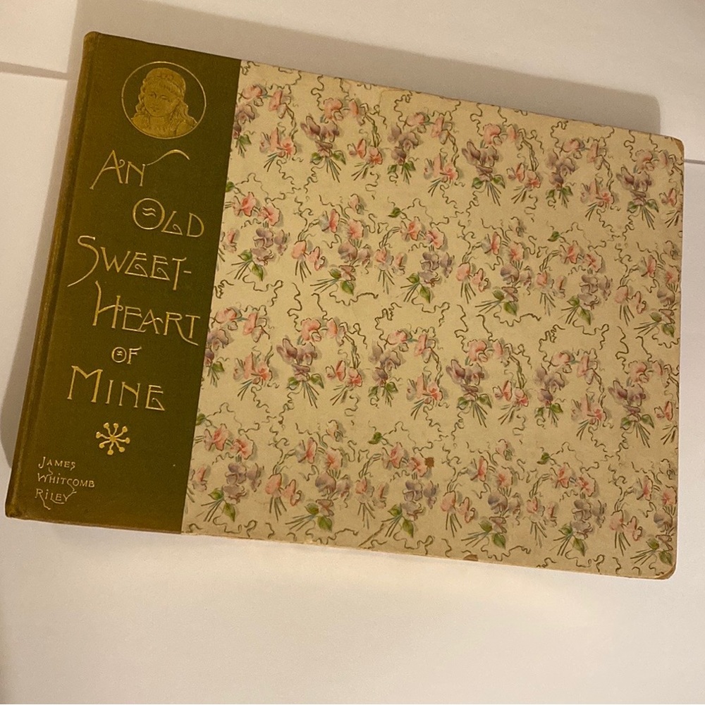 1891 Beautiful Antique ‘An Old Sweetheart of Mine’ by James Whitcomb Riley